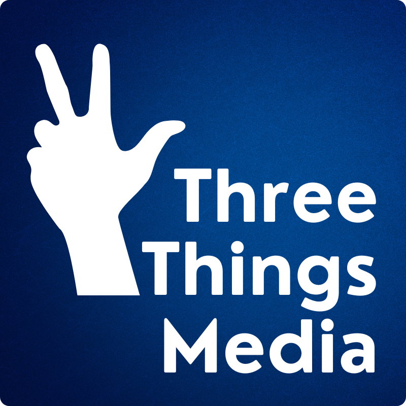 Three Things Media